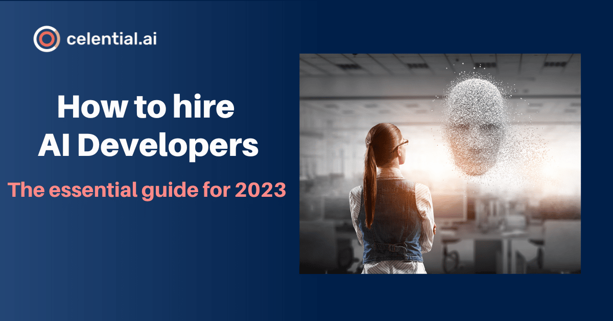 How To Hire Ai Developers The Essential Guide For 2023 How To Hire Ai Developers The Essential Guide For 2023